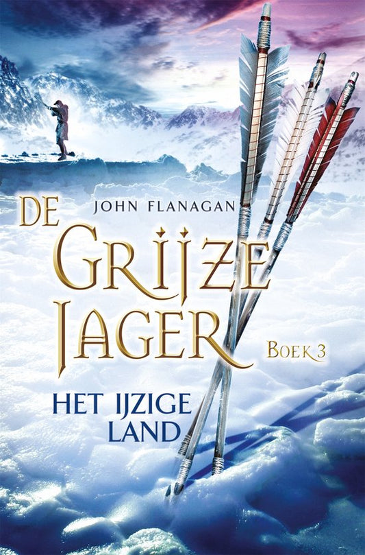 Boekcover van De Grijze Jager 3 - Het ijzige land – John Flanagan